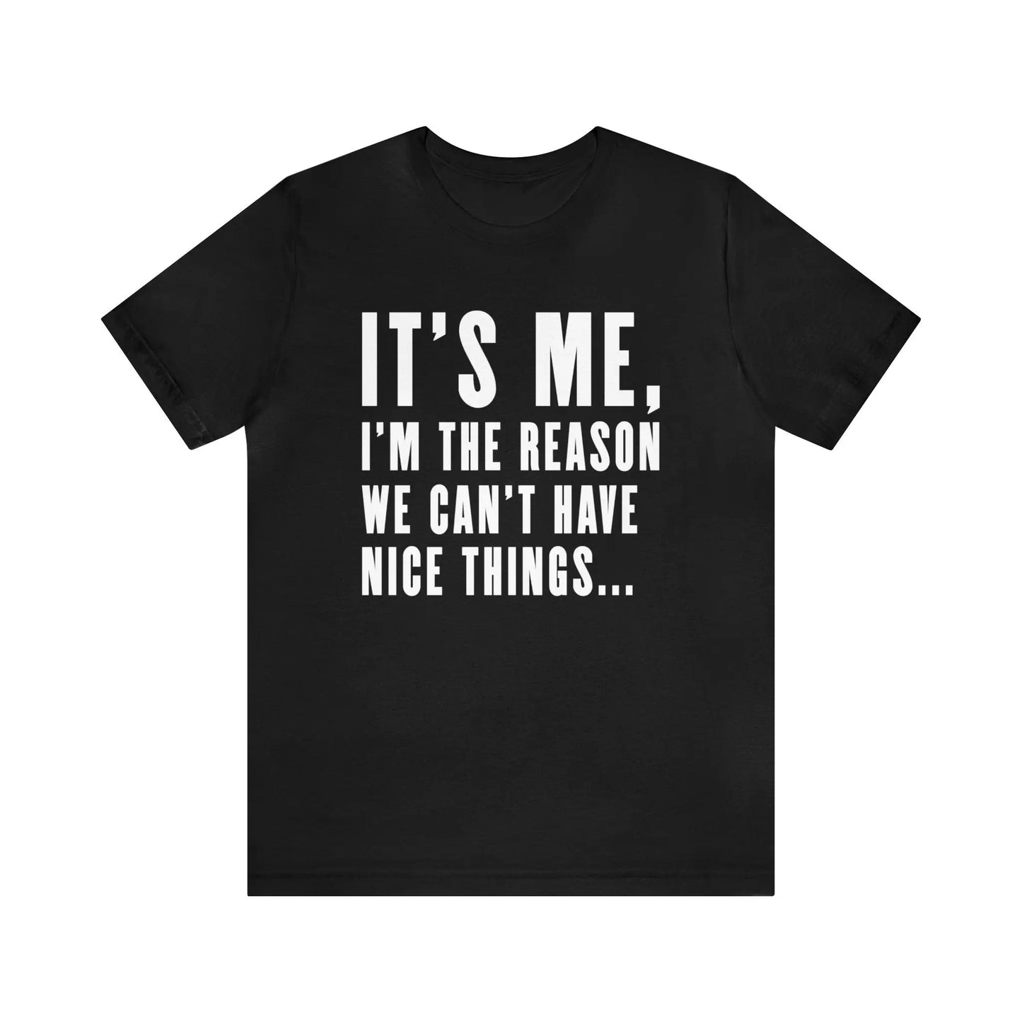Can't Have Nice Things Men's Jersey Short Sleeve Tee - Wicked Tees