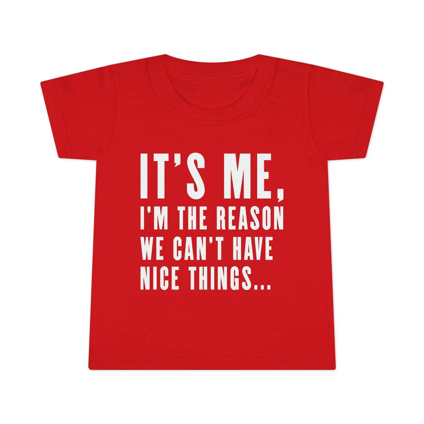 Can't Have Nice Things Toddler T-shirt - Wicked Tees