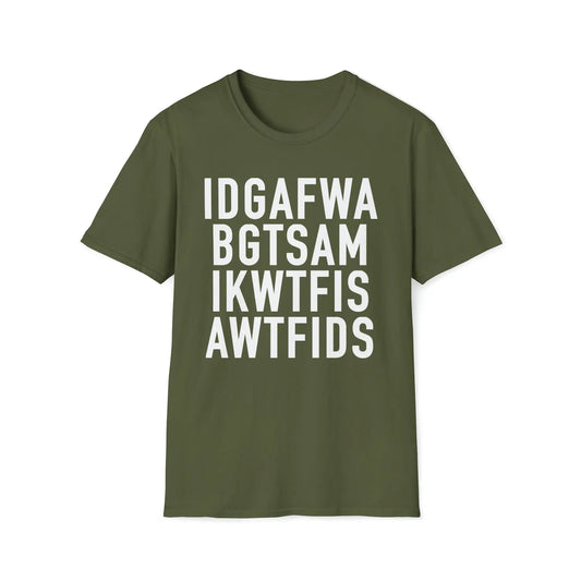 IDGAFWA BGTSAM IKWTFIS AWTFIDS Women's T-Shirt - Wicked Tees