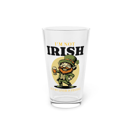 I'm Not Irish Pint Glass, 16oz - Wicked Tees