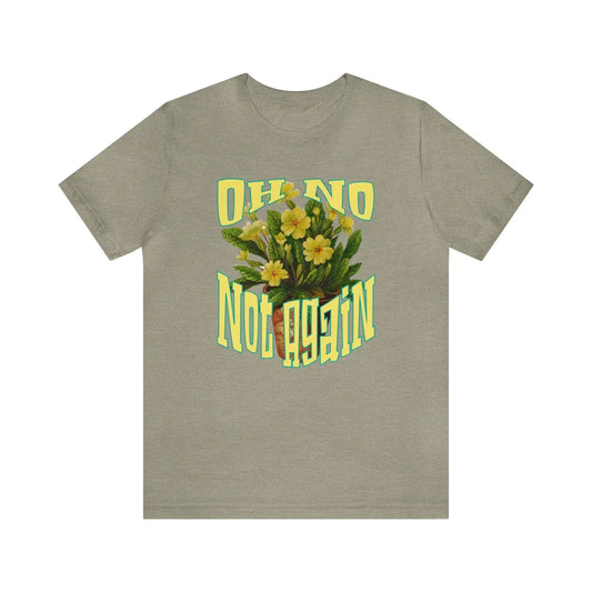 Oh No Not Again Men's Jersey Short Sleeve Tee - Wicked Tees