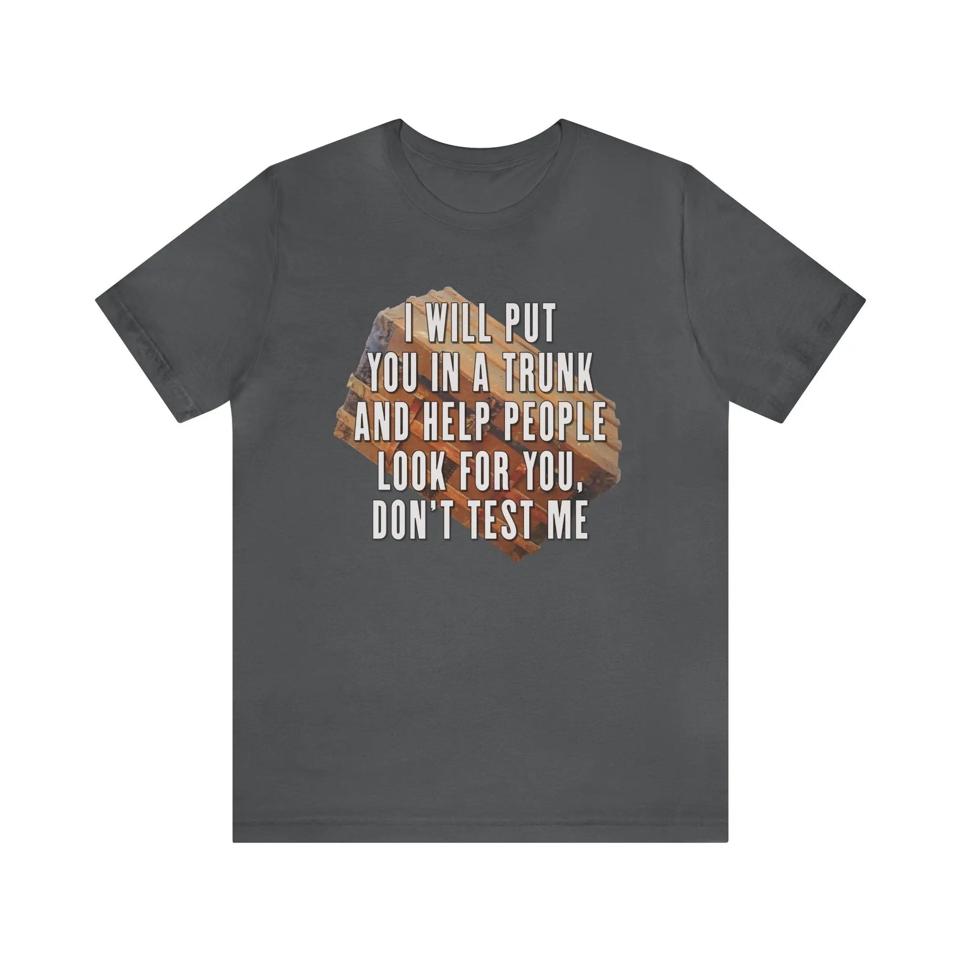 Put You In A Trunk Men's Jersey Short Sleeve Tee - Wicked Tees