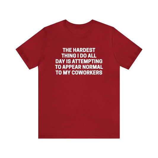 The Hardest Thing I Do Men's Jersey Short Sleeve Tee - Wicked Tees