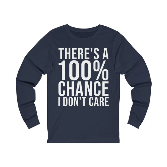 There's A 100% Chance Men's Jersey Long Sleeve Tee - Wicked Tees