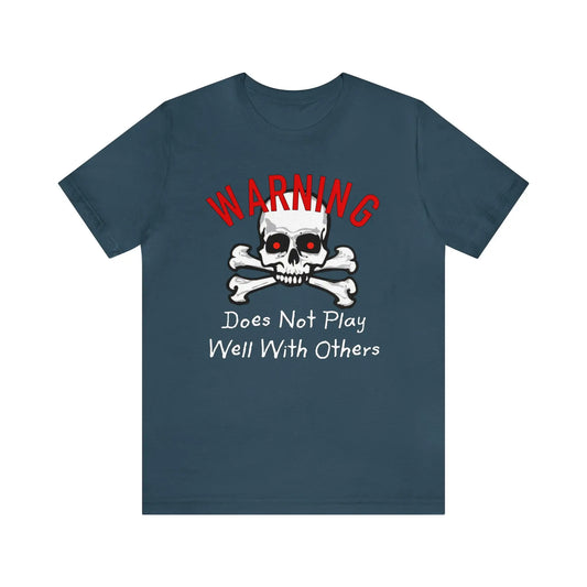 Warning Does Not Play Well With Others Men's Tee - Wicked Tees