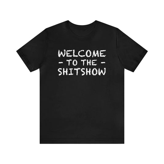 Welcome To The Shitshow Men's Jersey Short Sleeve Tee - Wicked Tees