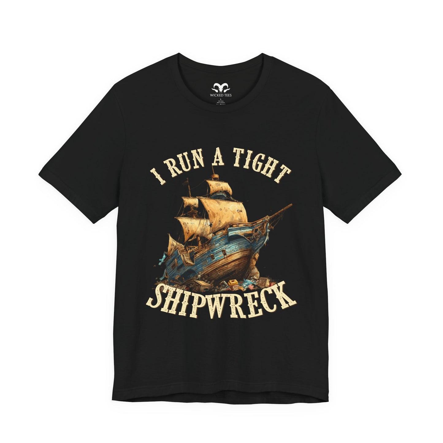 I Run A Tight Shipwreck Men's Tee