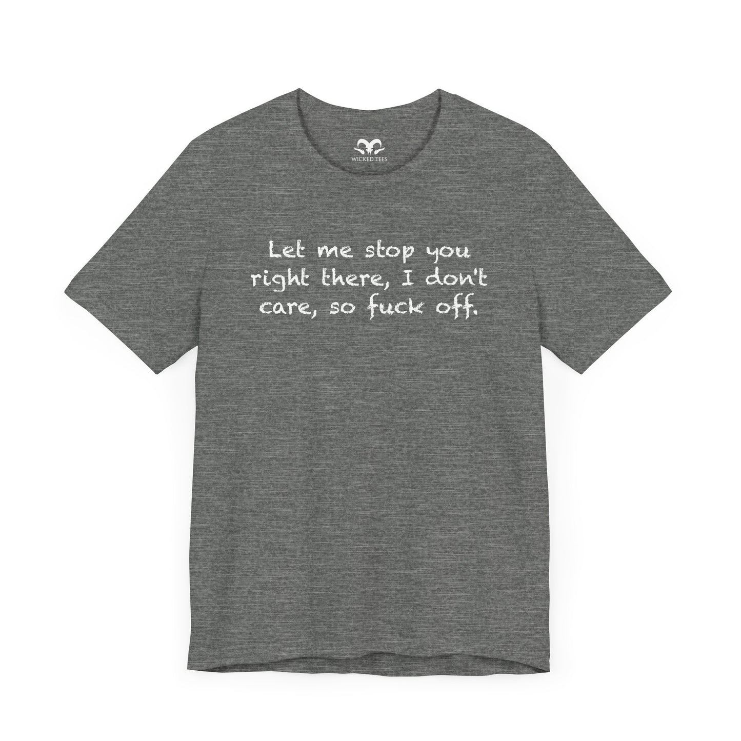 Let Me Stop You Right There Men's Tee - Wicked Tees