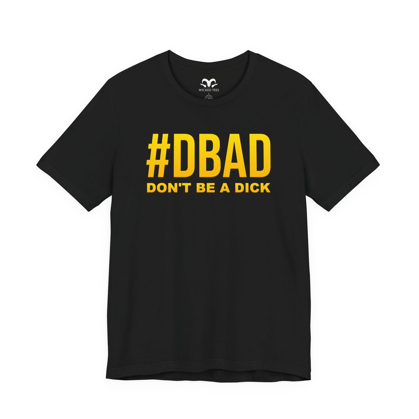 Don't Be A D*ck Men's Tee - Wicked Tees