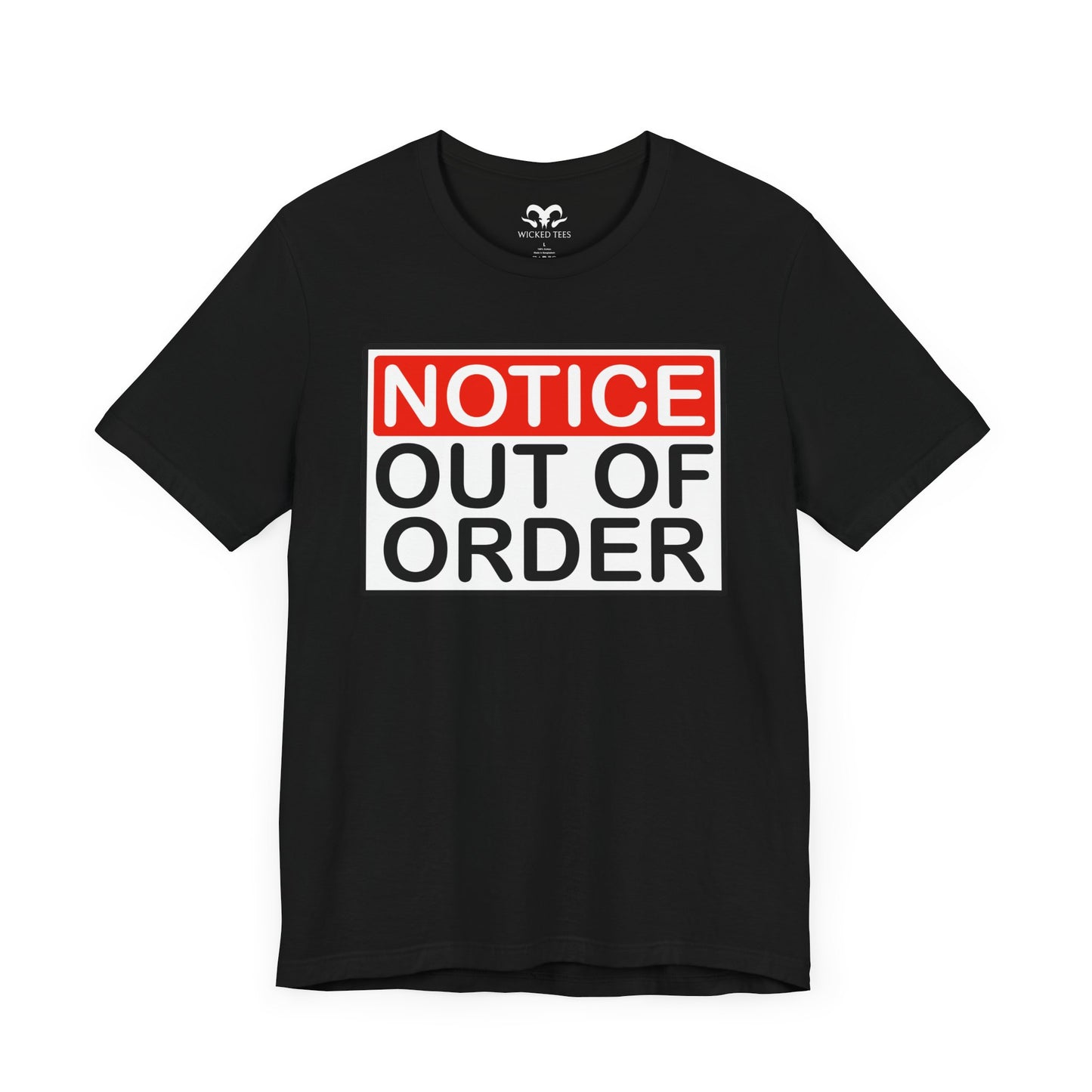 Notice Out Of Order Men's Short Sleeve Tee - Wicked Tees