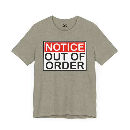 Notice Out Of Order Men's Short Sleeve Tee - Wicked Tees