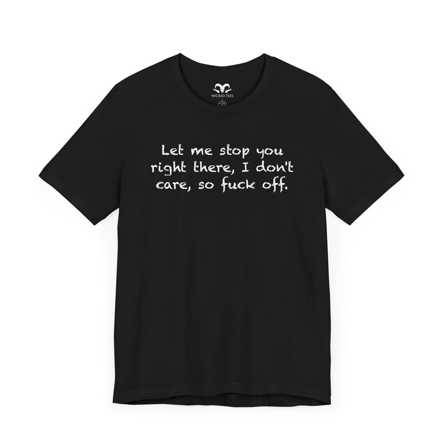 Let Me Stop You Right There Men's Tee - Wicked Tees