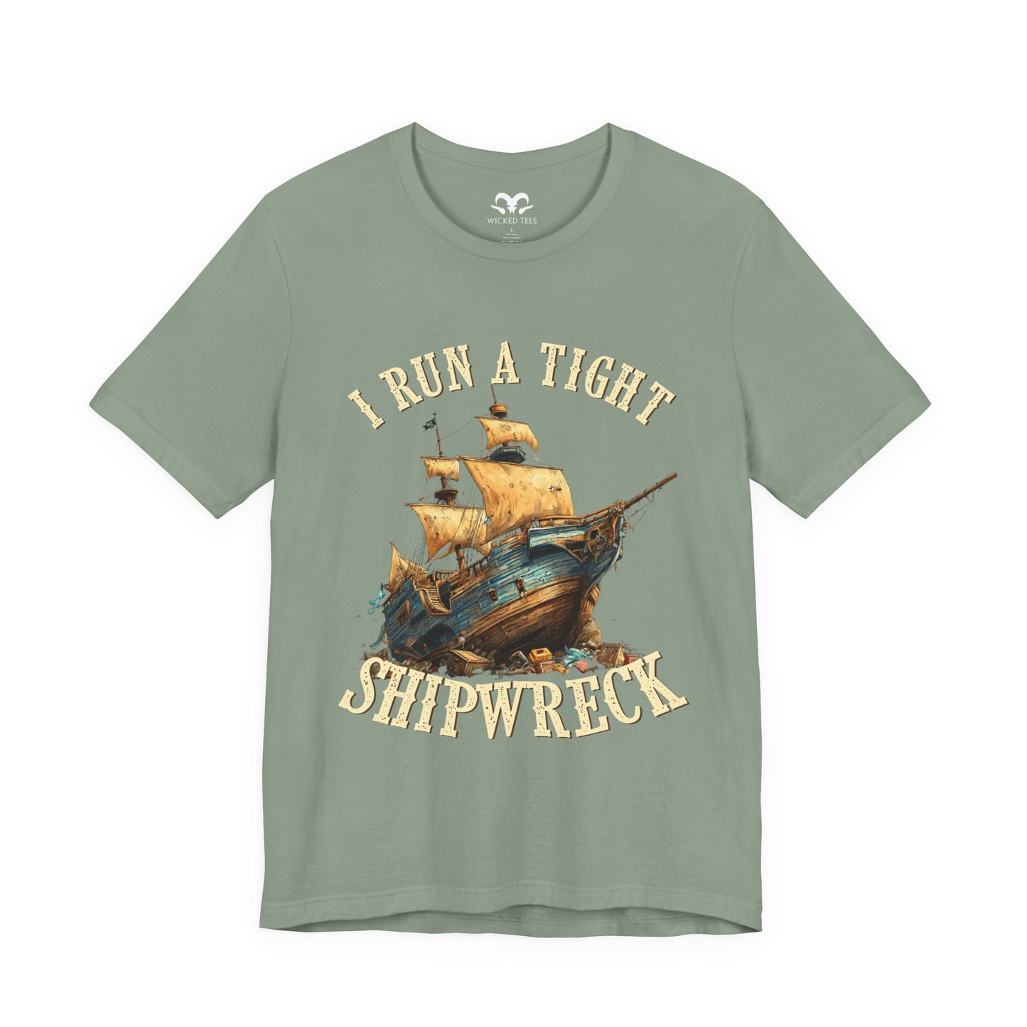 I Run A Tight Shipwreck Men's Tee