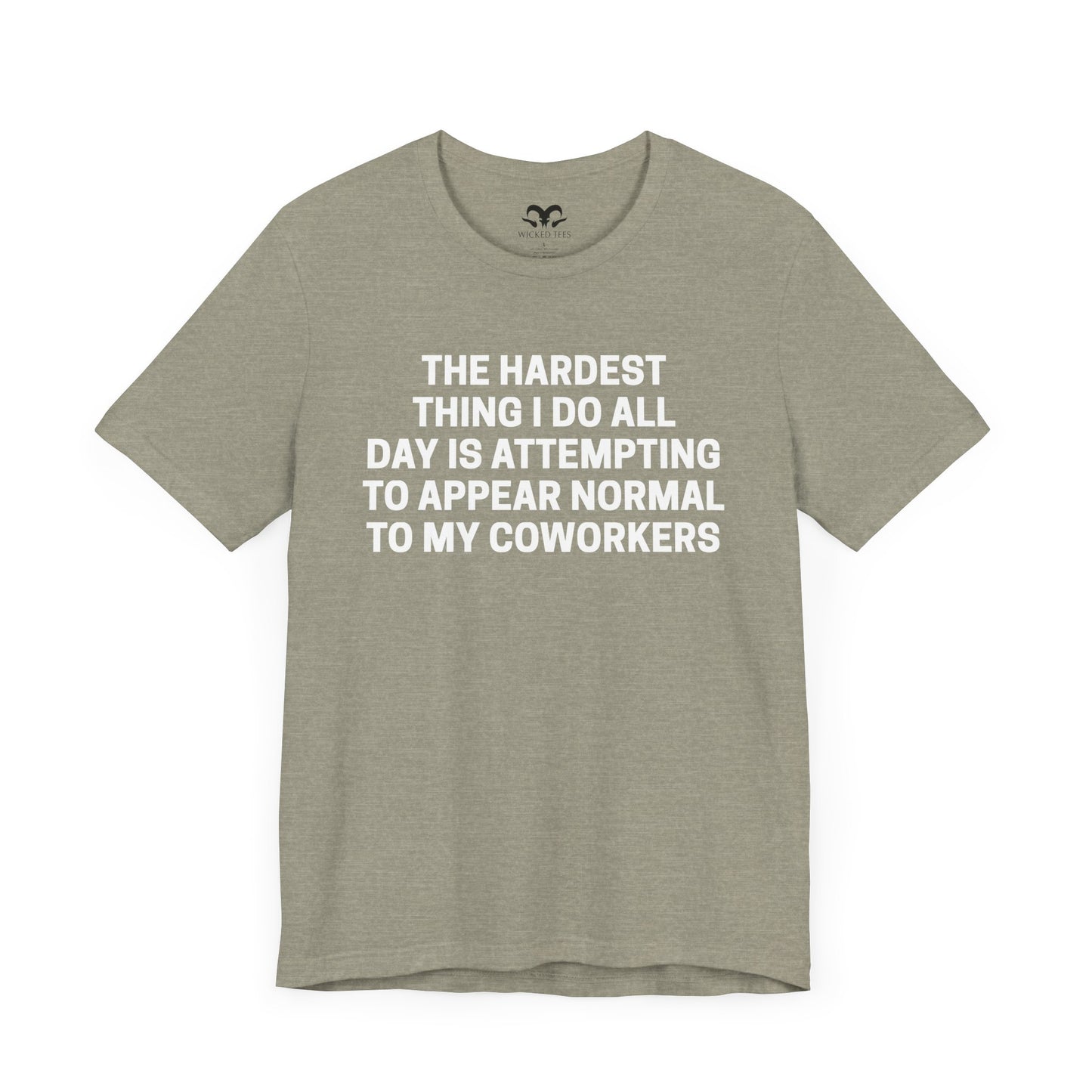 The Hardest Thing I Do Men's Short Sleeve Tee - Wicked Tees