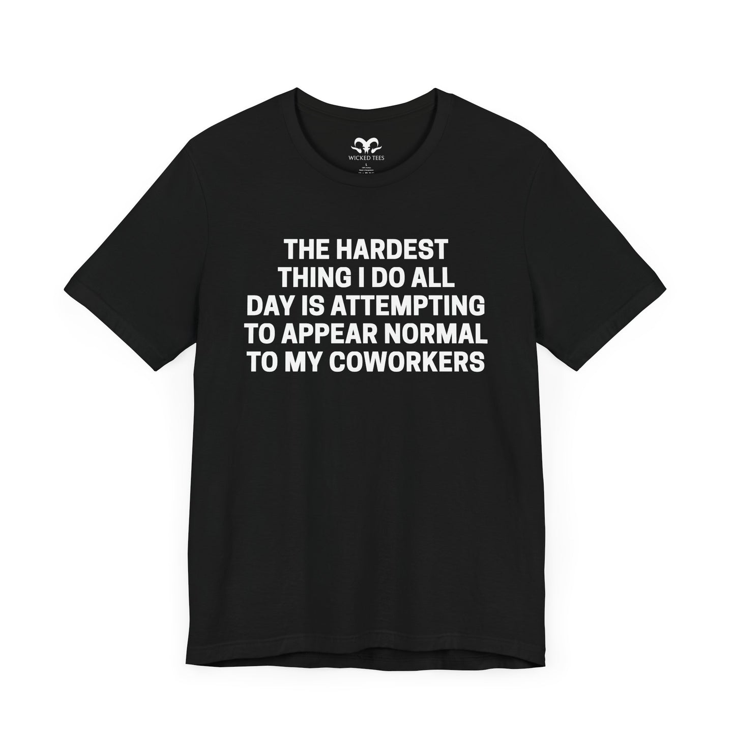 The Hardest Thing I Do Men's Short Sleeve Tee - Wicked Tees