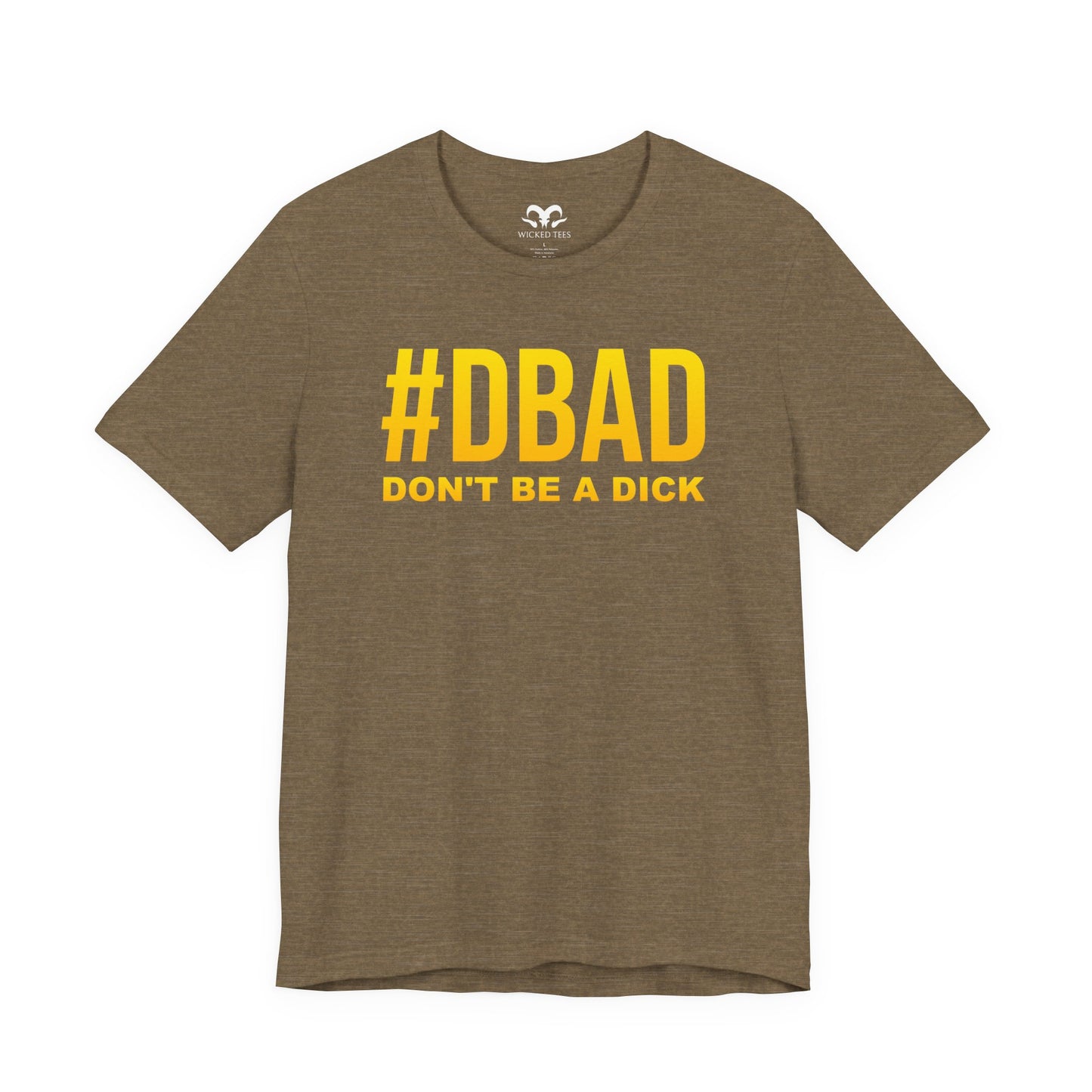 Don't Be A D*ck Men's Tee - Wicked Tees