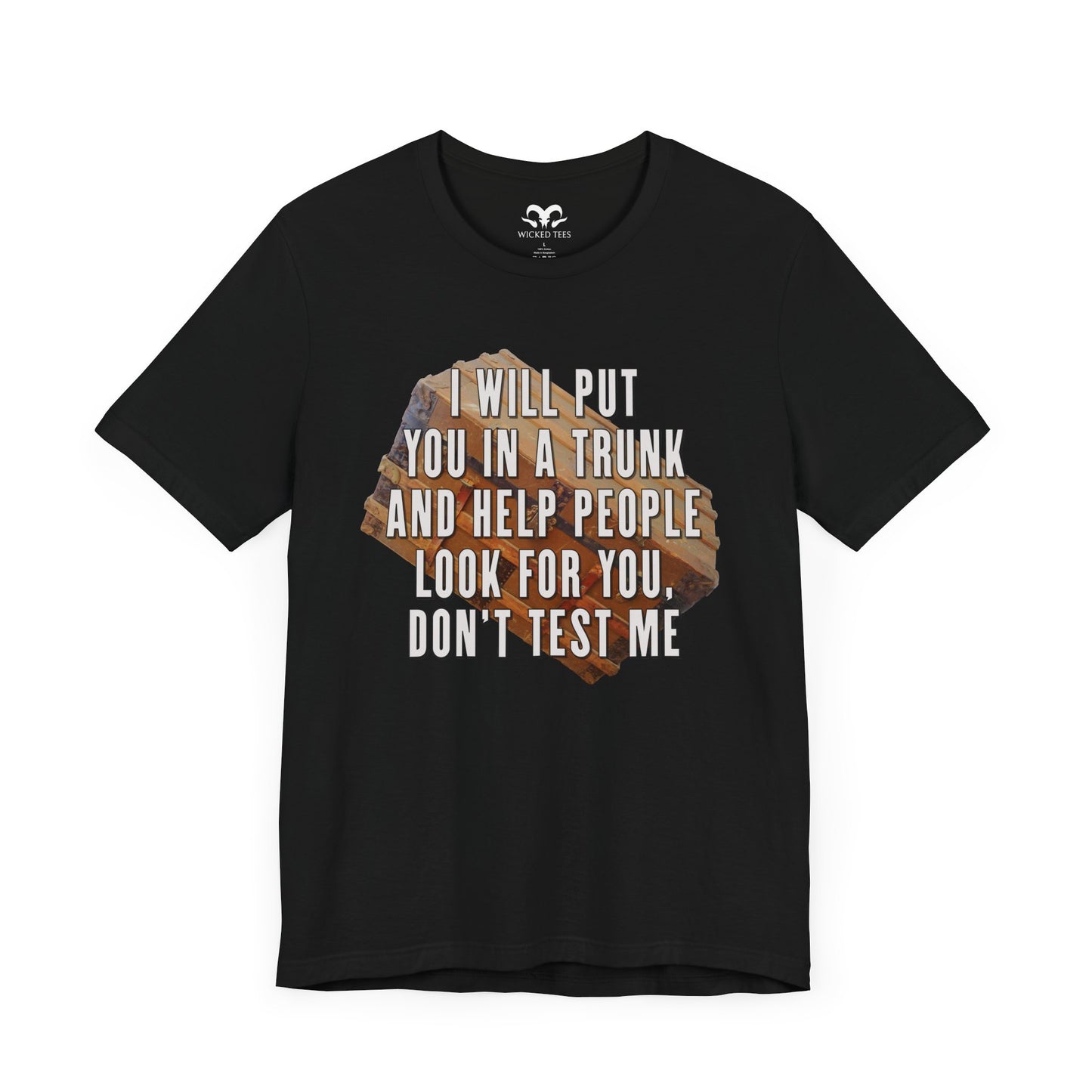 Put You In A Trunk Men's Short Sleeve Tee - Wicked Tees