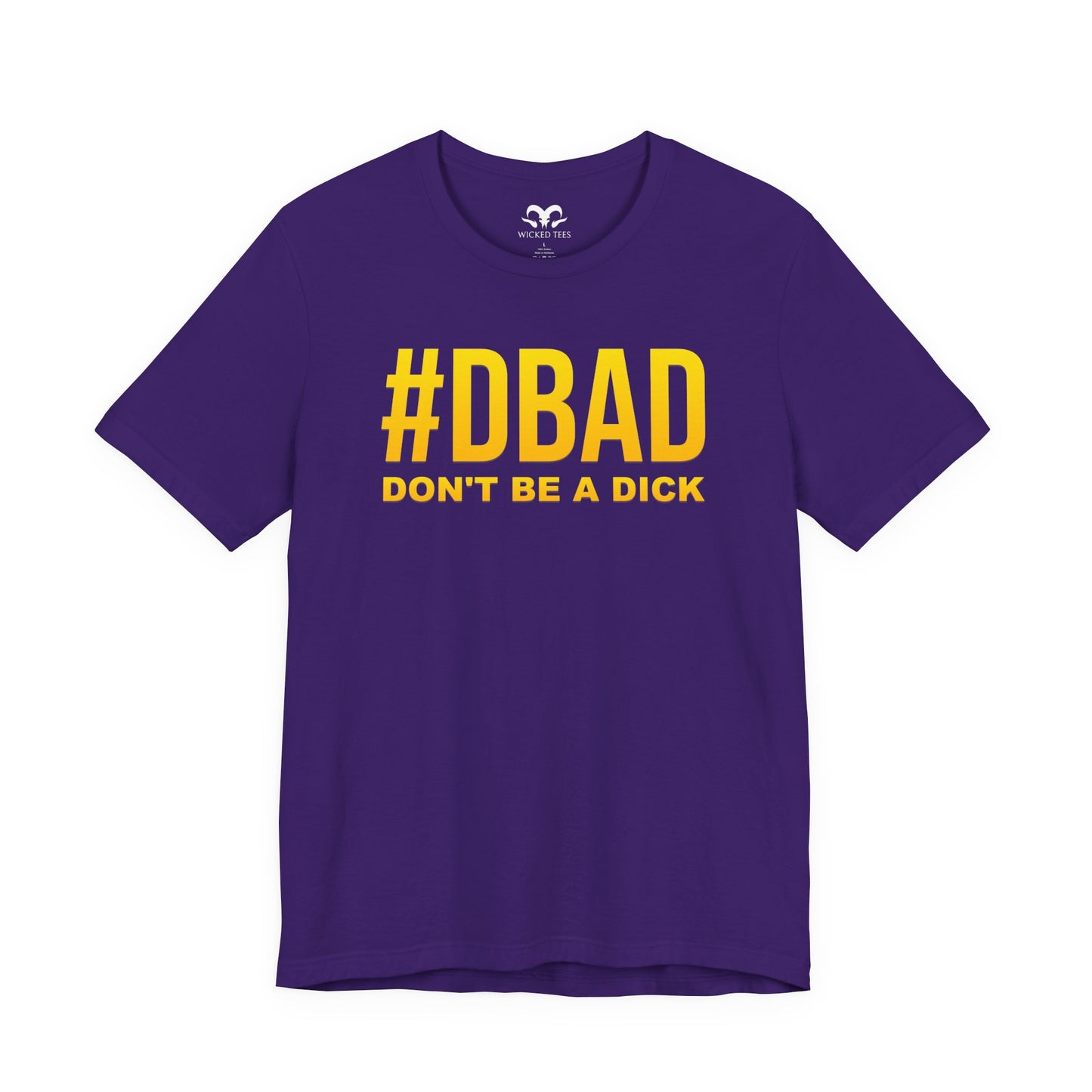 Don't Be A D*ck Men's Tee - Wicked Tees