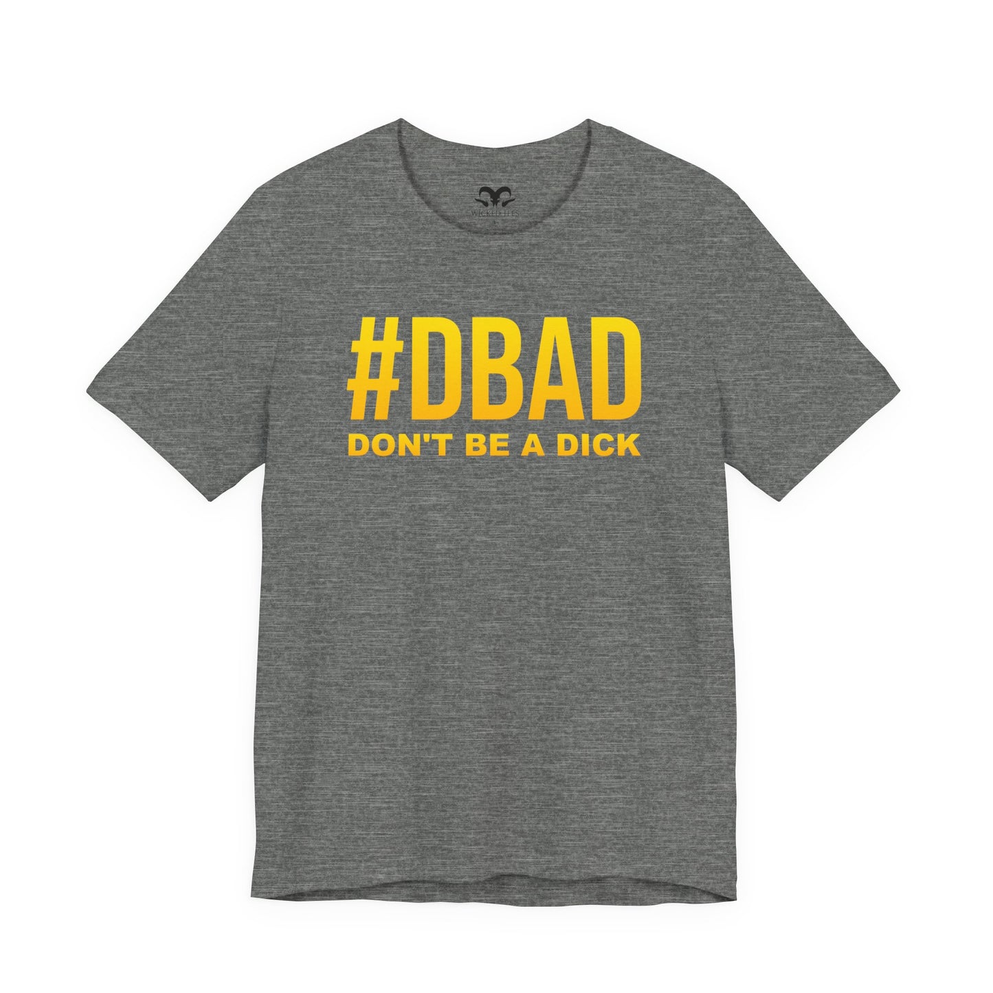 Don't Be A D*ck Men's Tee - Wicked Tees