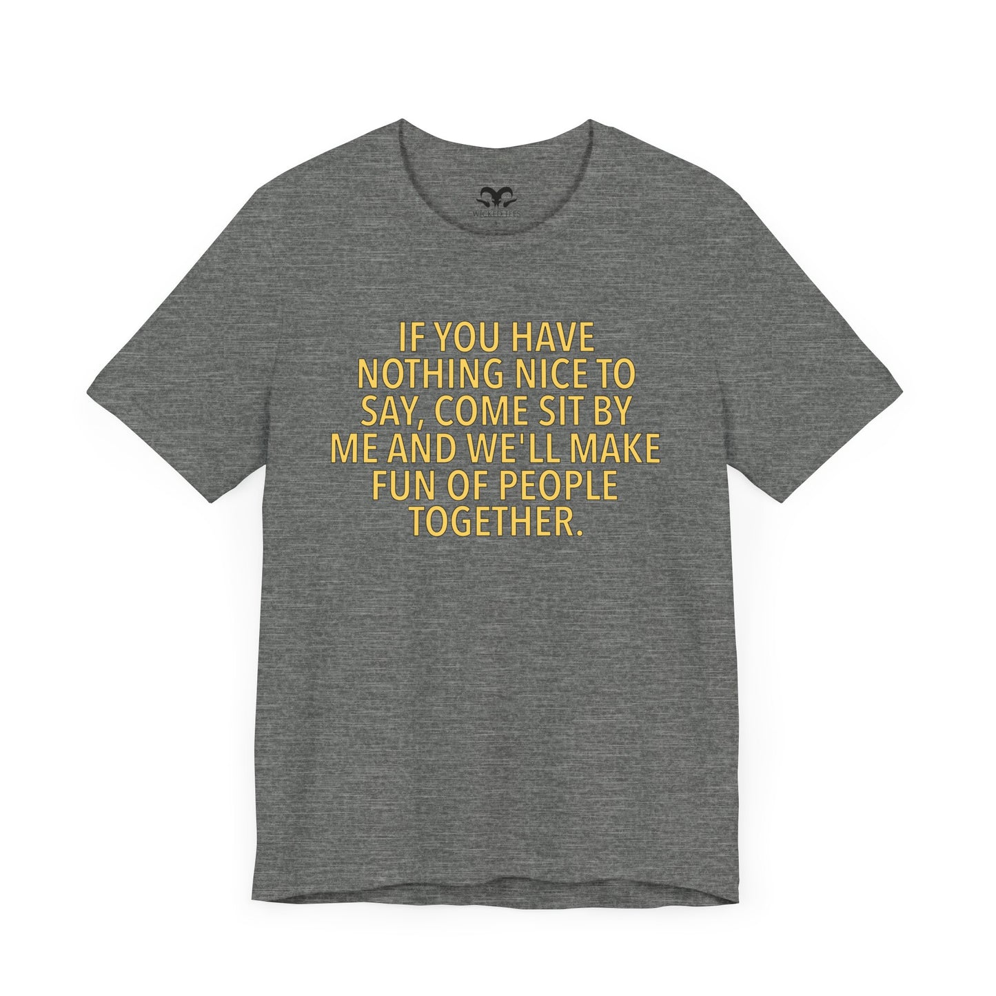 If You Have Nothing Nice To Say Men's Tee - Wicked Tees