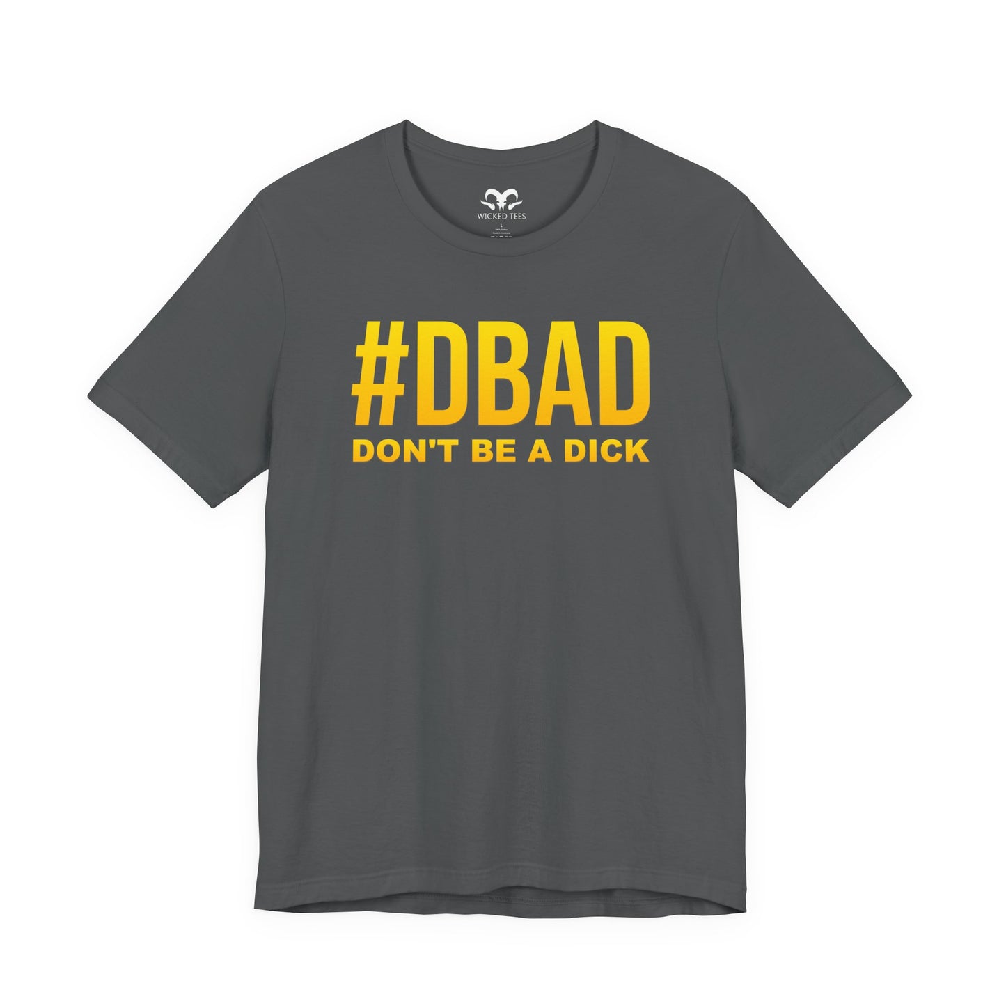 Don't Be A D*ck Men's Tee - Wicked Tees