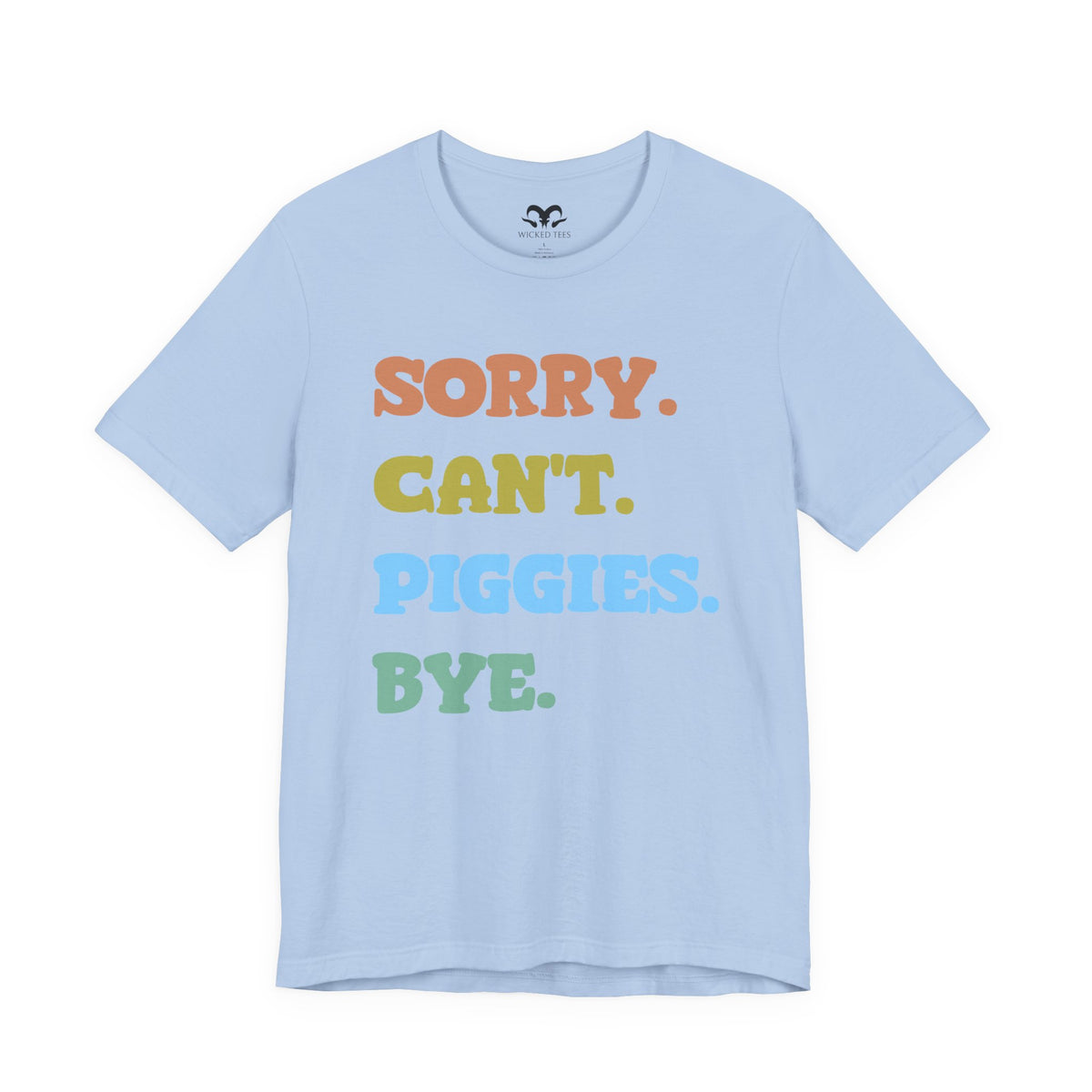 Sorry Can't Piggies Bye Women's T-Shirt