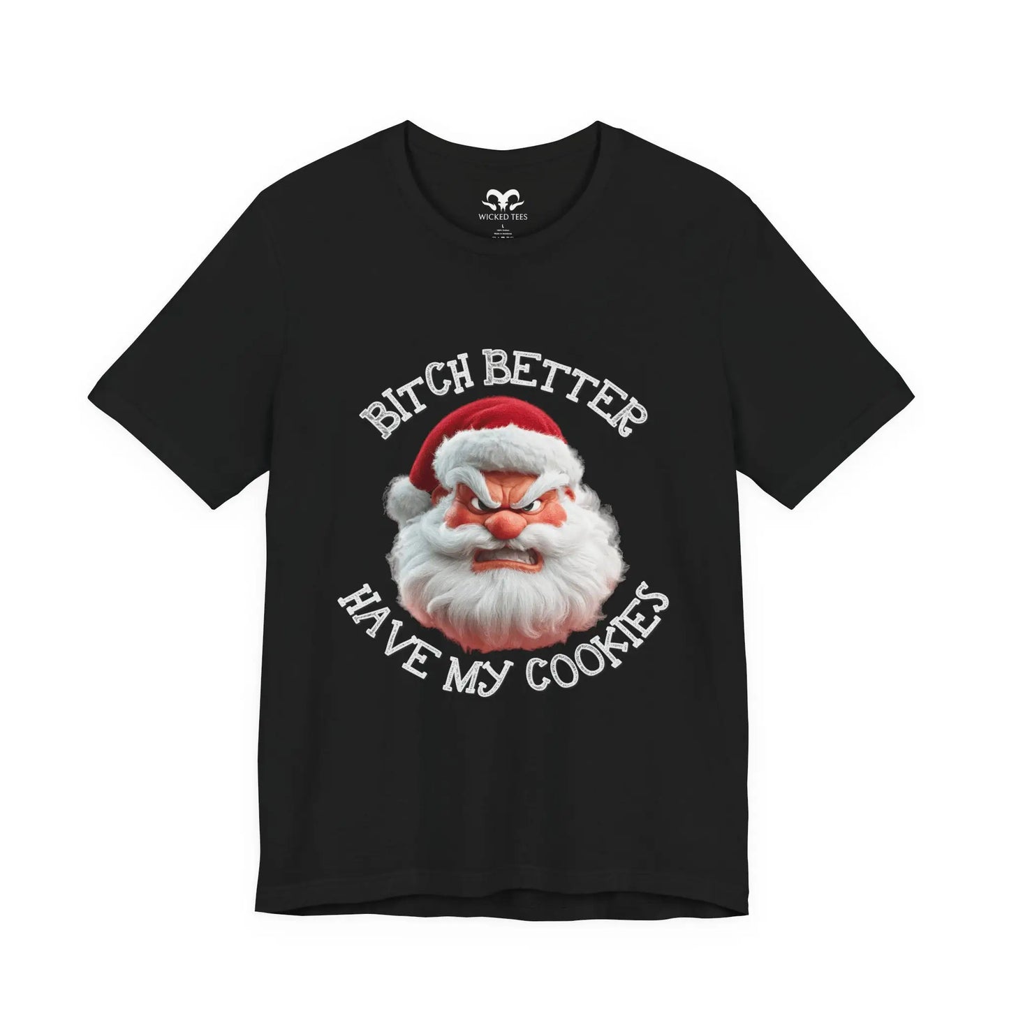 Better Have My Cookies Tee - Wicked Tees
