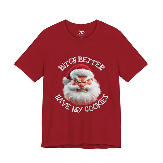 Better Have My Cookies Tee - Wicked Tees