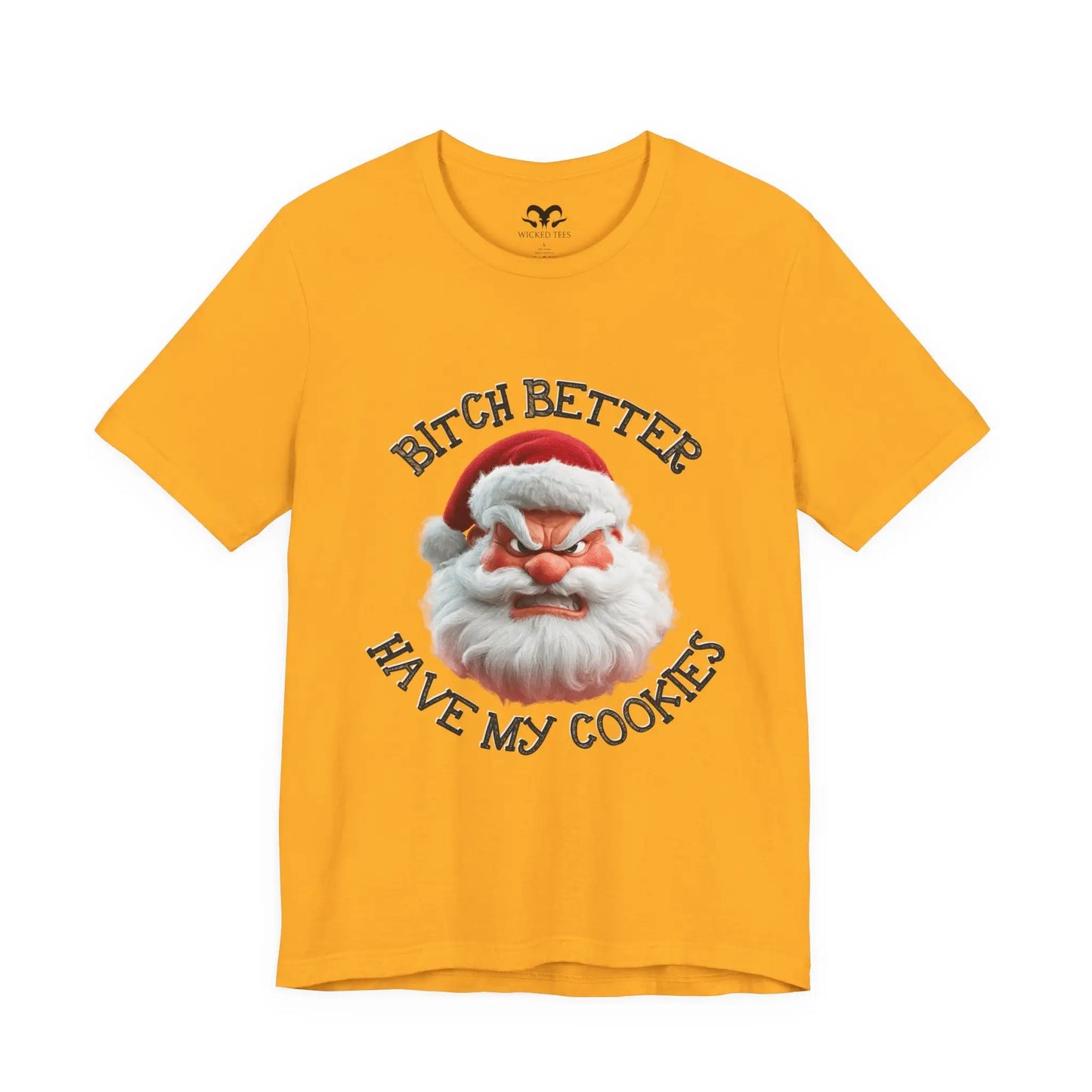 Better Have My Cookies Tee - Wicked Tees