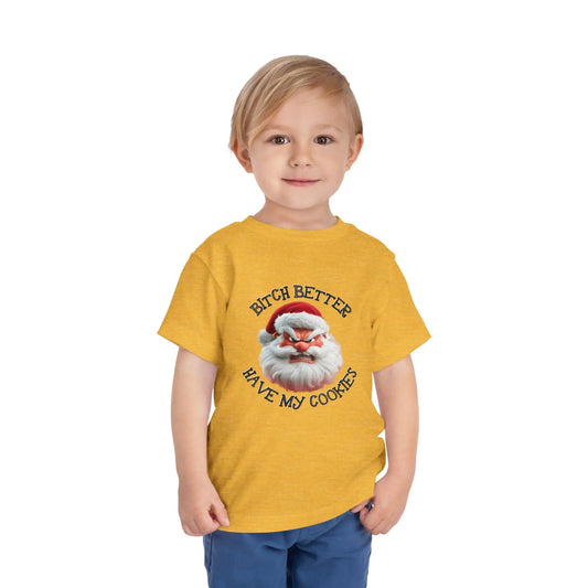 Better Have My Cookies Toddler Tee - Wicked Tees