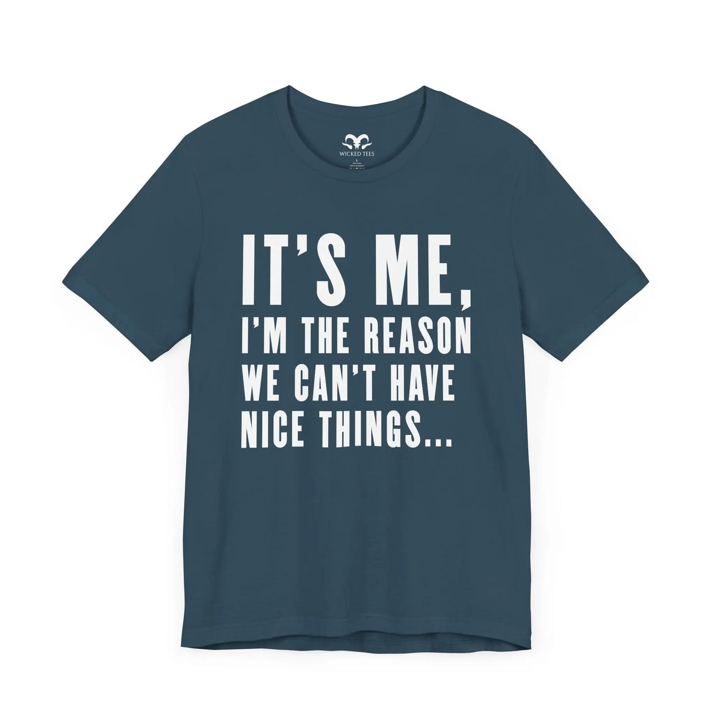 Can't Have Nice Things Men's Short Sleeve Tee - Wicked Tees