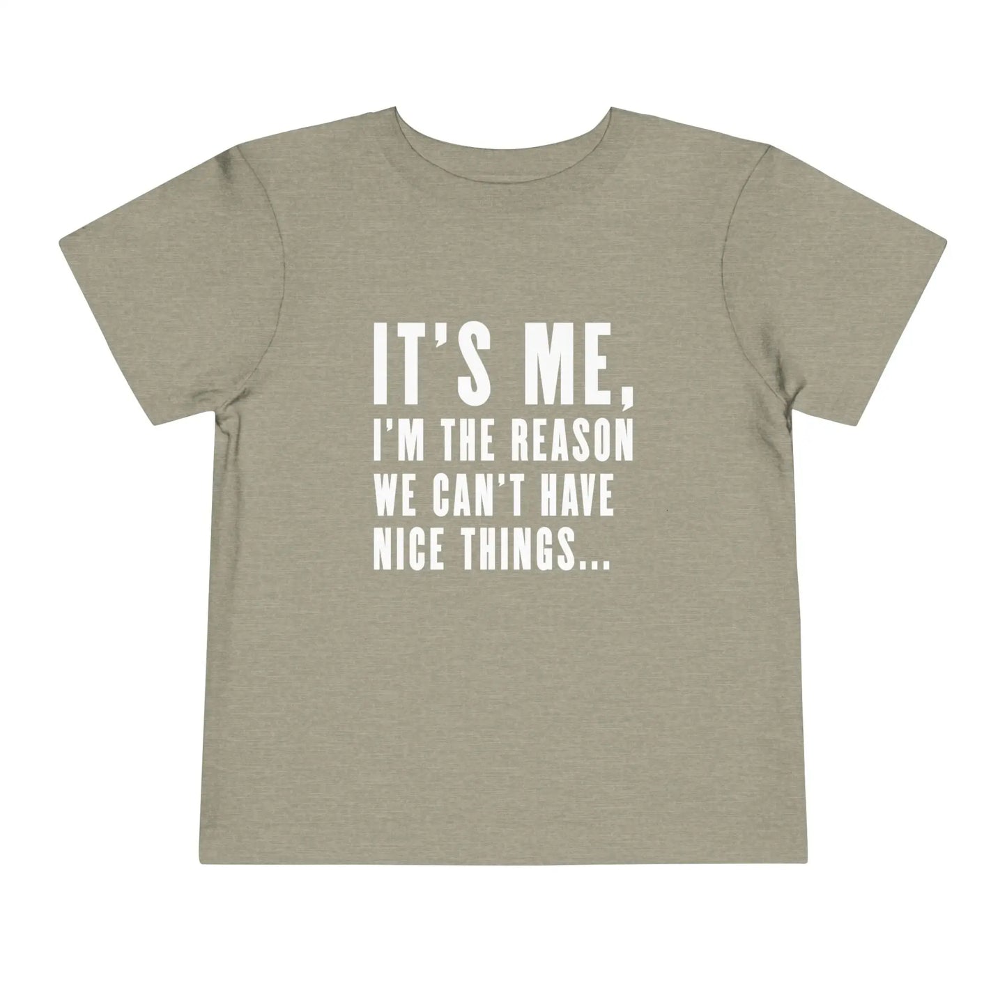 Can't Have Nice Things Toddler Tee - Wicked Tees