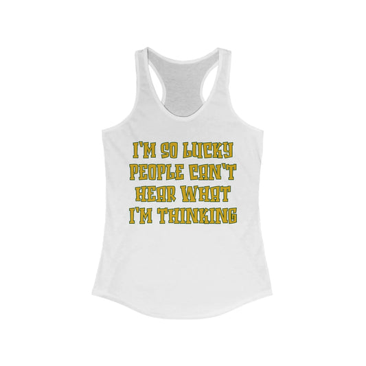 Can't Hear What I'm Thinking Women's Tank - Wicked Tees