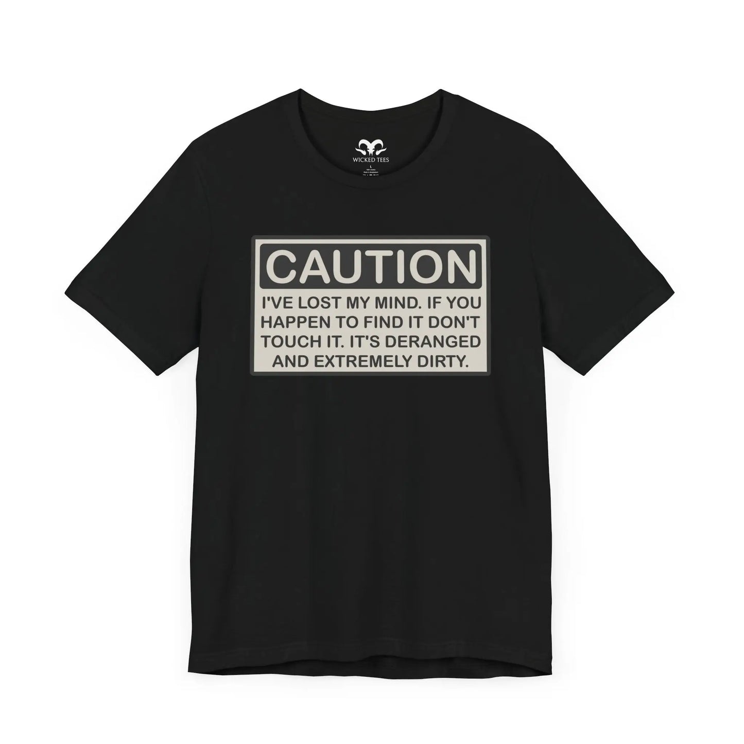 Caution I Lost My Mind Men's Short Sleeve Tee - Wicked Tees