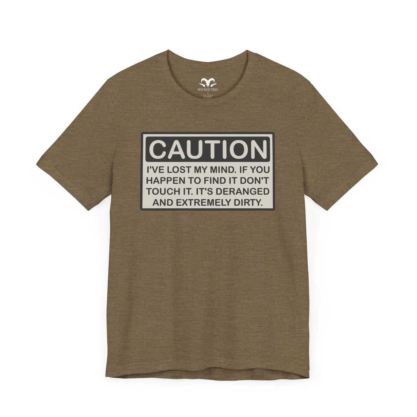 Caution I Lost My Mind Men's Short Sleeve Tee - Wicked Tees