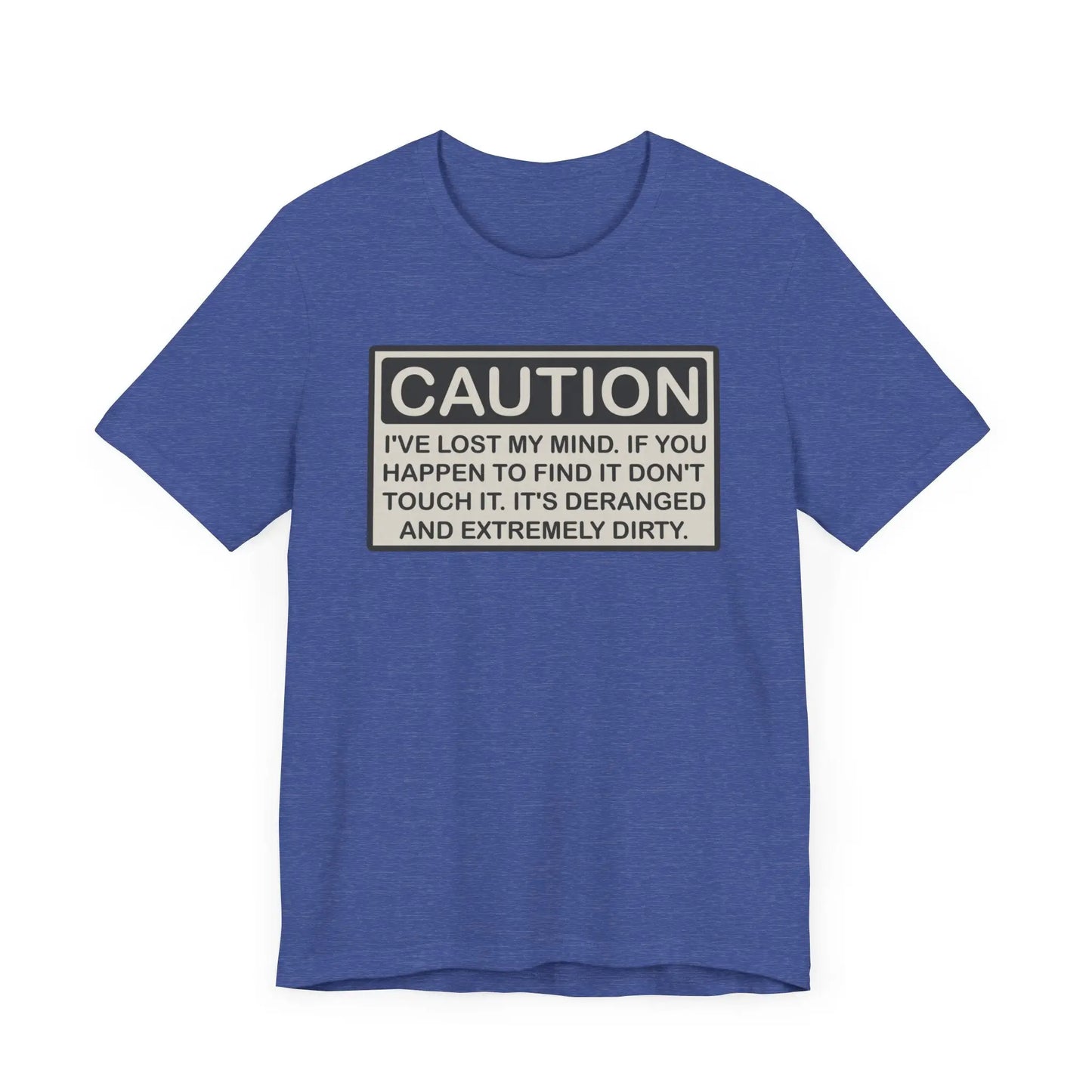 Caution I Lost My Mind Men's Short Sleeve Tee - Wicked Tees