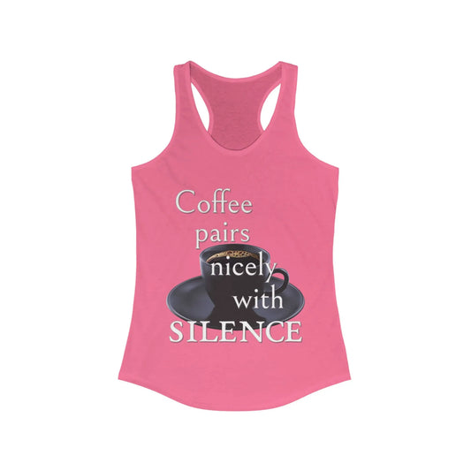 Coffee Pairs Nicely With Silence Women's Tank - Wicked Tees