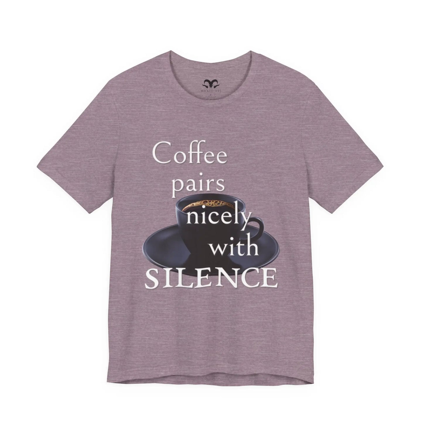 Coffee Pairs Nicely With Silence Women's Tee - Wicked Tees