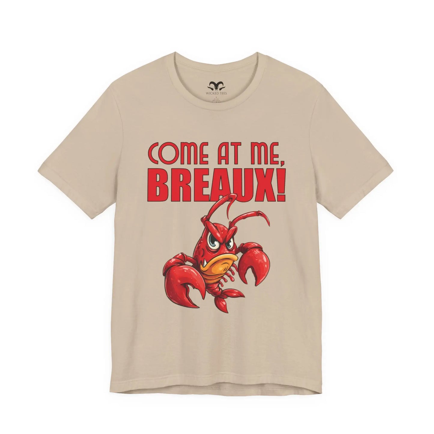 Come At Me Breaux Men's Short Sleeve Tee - Wicked Tees