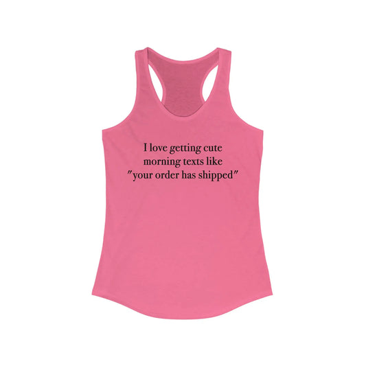 Cute Morning Texts Women's Racerback Tank - Wicked Tees