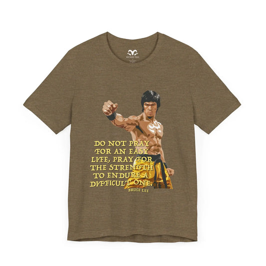 Do Not Pray For An Easy Life Men's Tee - Wicked Tees