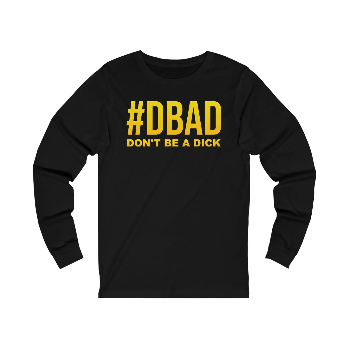 Don't Be A D*ck Men's Long Sleeve Tee - Wicked Tees