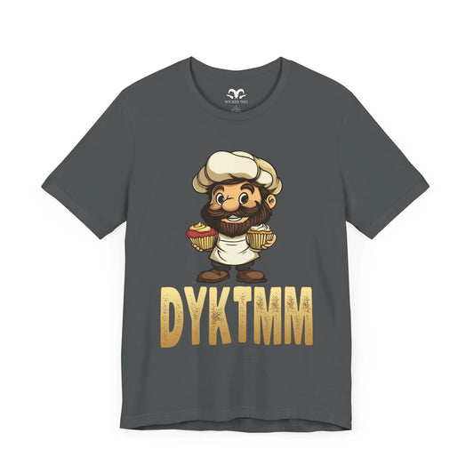 DYKTMM Men's Tee - Wicked Tees