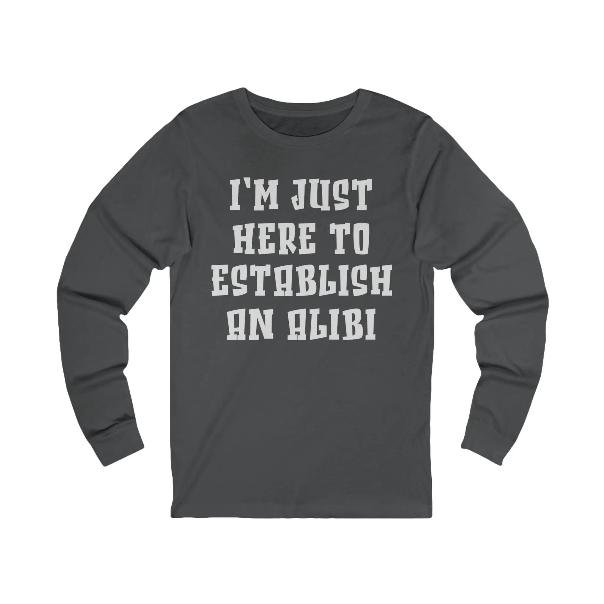 Establish An Alibi Men's Long Sleeve Tee - Wicked Tees