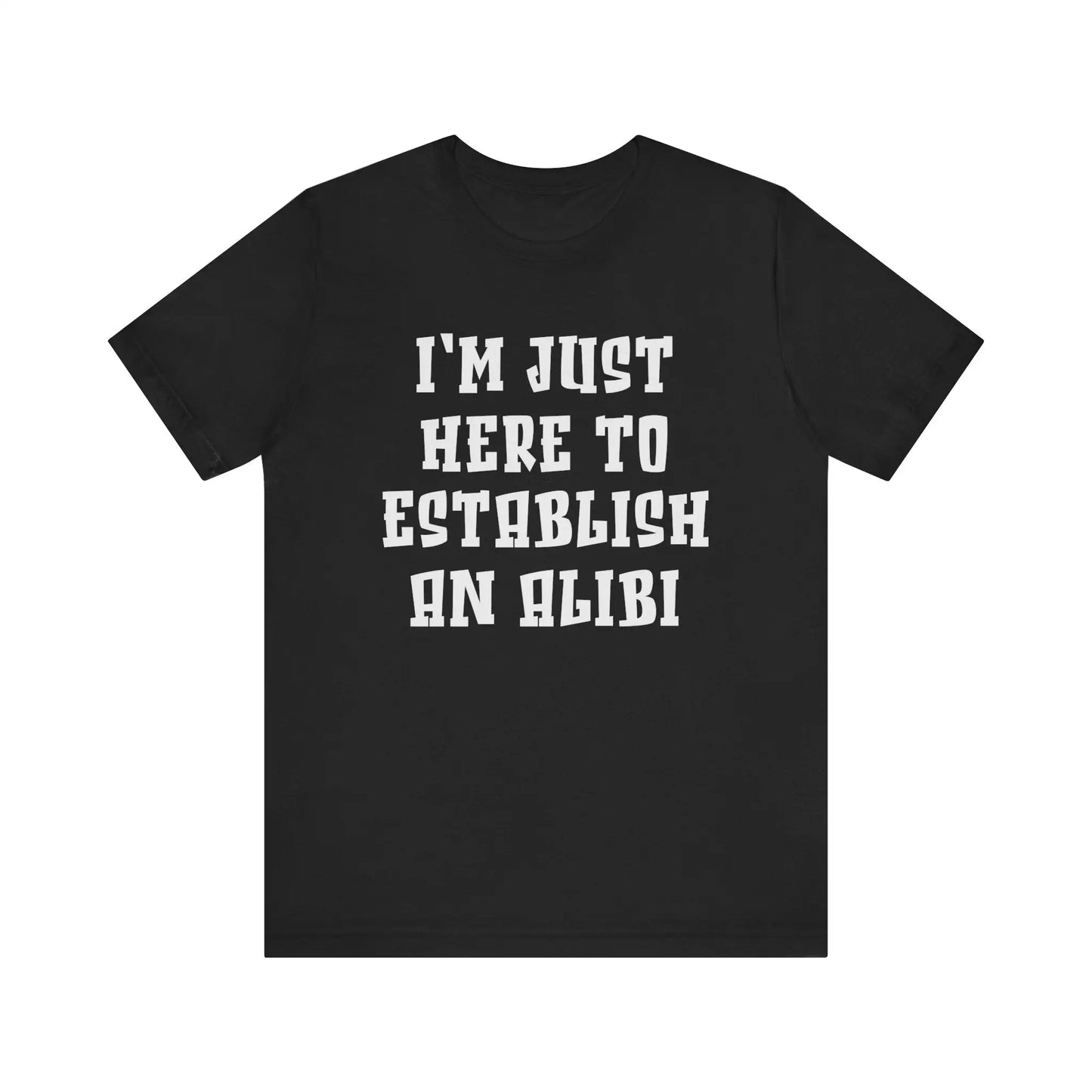 Establish An Alibi Men's Short Sleeve Tee - Wicked Tees