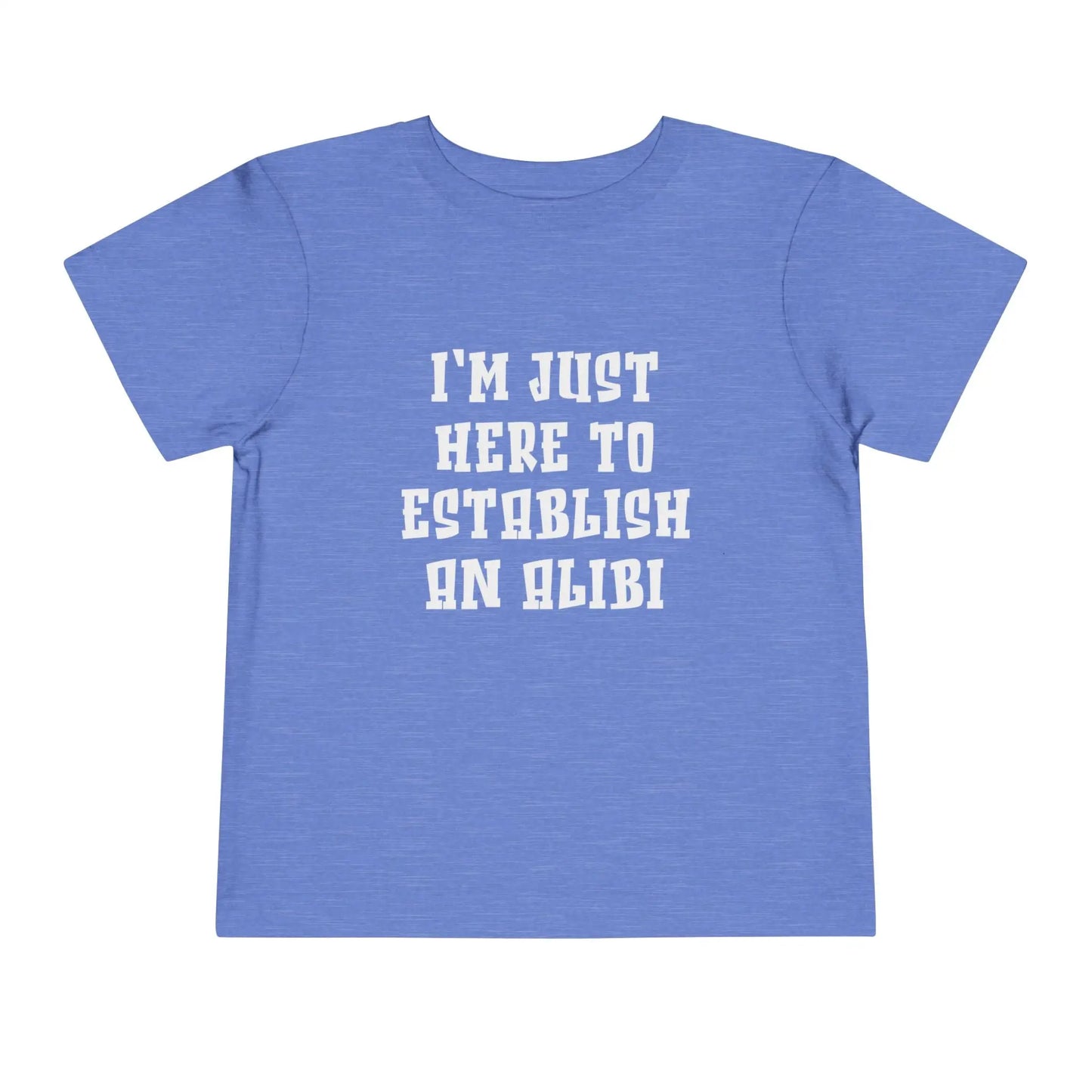 Establish An Alibi Toddler Tee - Wicked Tees