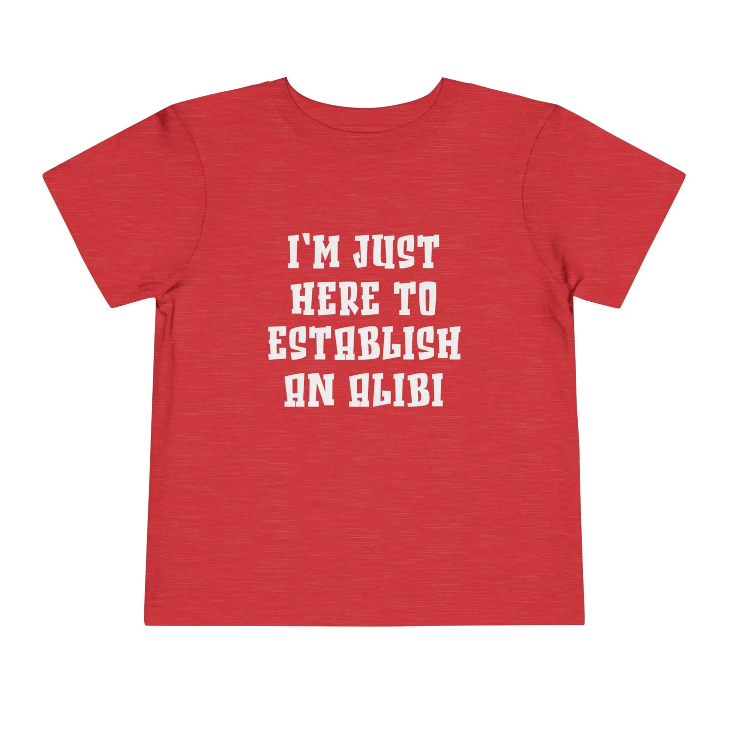 Establish An Alibi Toddler Tee - Wicked Tees