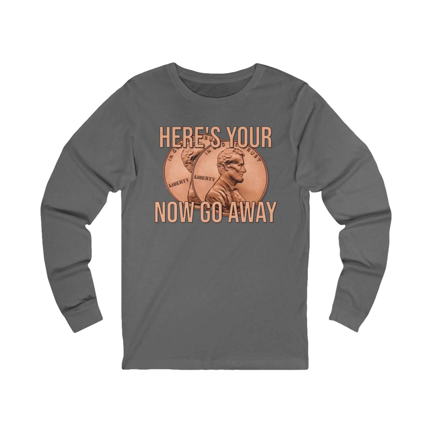 Here's Your Two Cents Men's Long Sleeve Tee - Wicked Tees