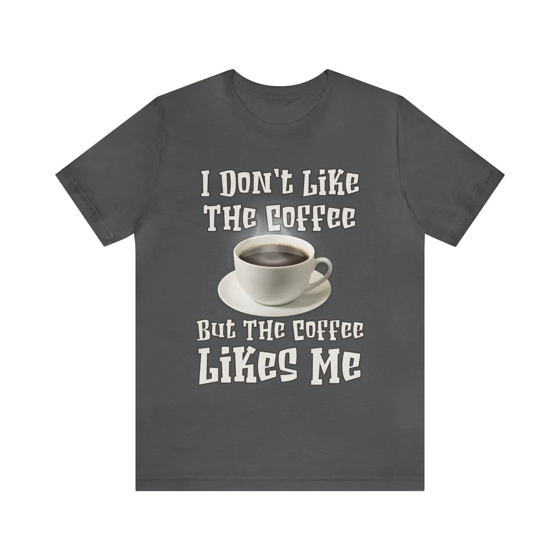 I Don't Like The Coffee Men's Short Sleeve Tee - Wicked Tees