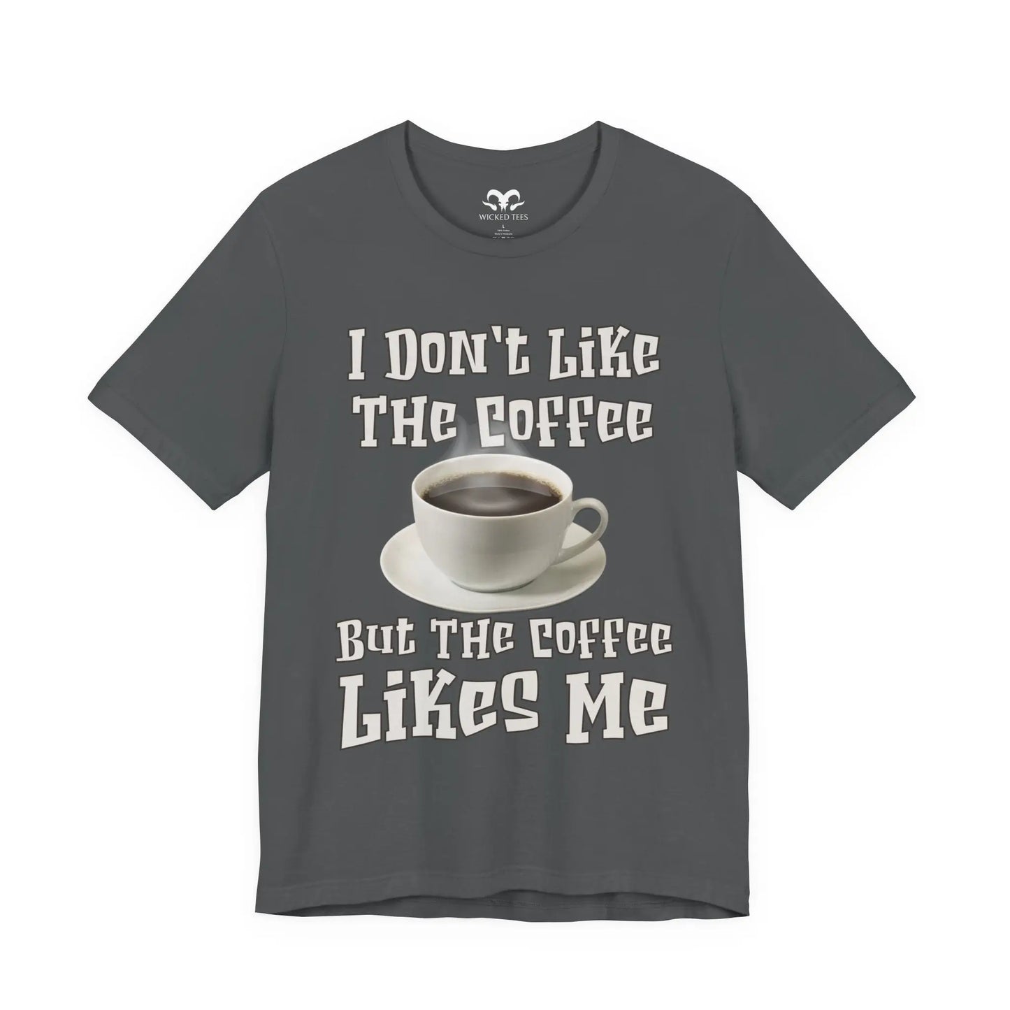 I Don't Like The Coffee Men's Short Sleeve Tee - Wicked Tees